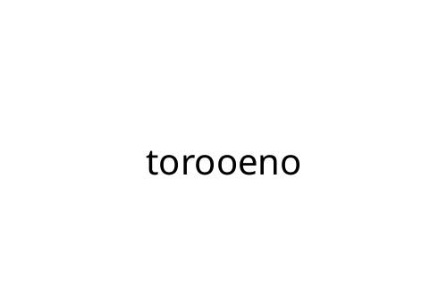 torooeno