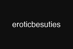 eroticbesuties
