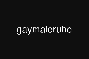 gaymaleruhe