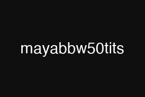 mayabbw50tits