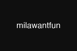 milawantfun