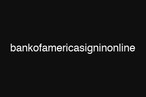 bankofamericasigninonline