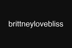 brittneylovebliss