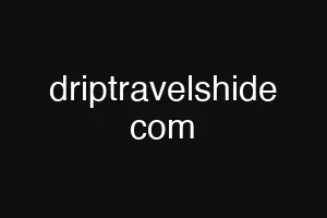 driptravelshide com
