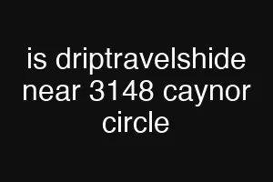 is driptravelshide near 3148 caynor circle