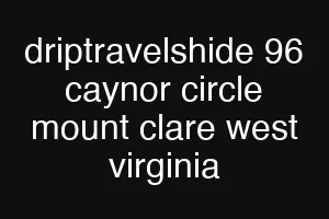 driptravelshide 96 caynor circle mount clare west virginia